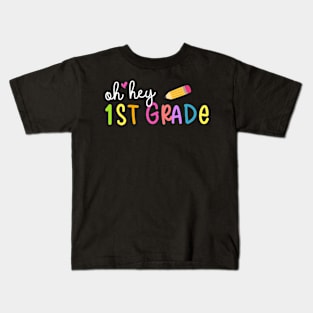 Oh Hey 1st Grade Cute Back To School Gift For Student and Teacher Kids T-Shirt